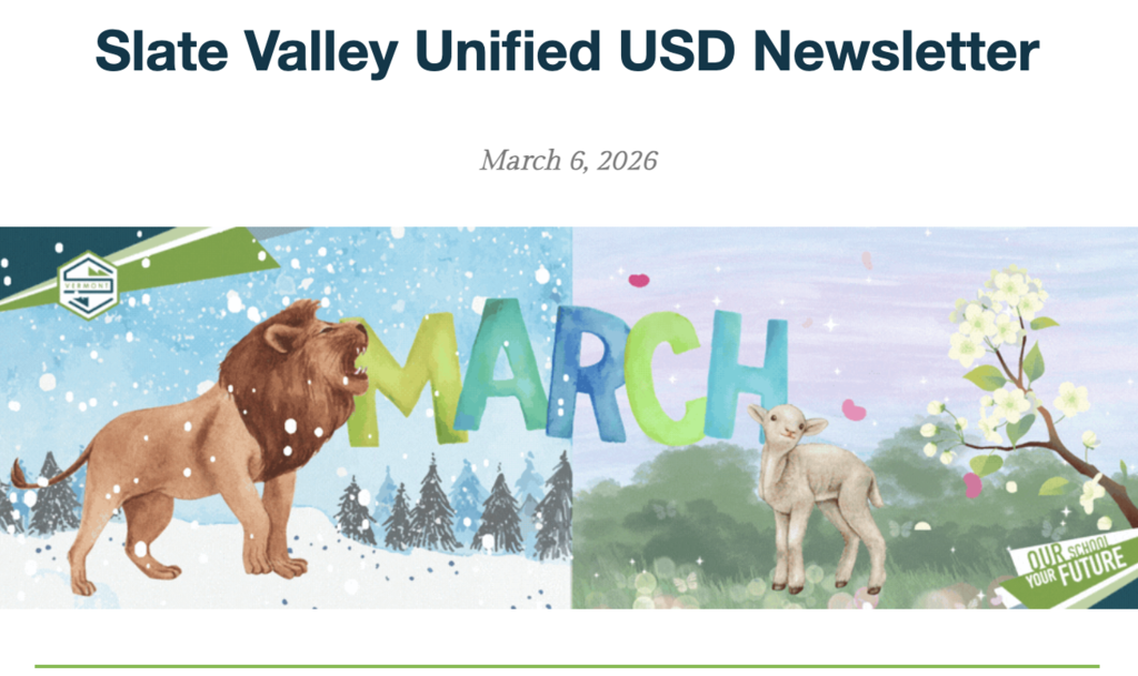 Graphic header for the Slate Valley Unified USD Newsletter dated March 6, 2026, featuring the word “March” with seasonal imagery: a lion standing in a snowy winter scene on the left and a lamb in a spring landscape with flowers on the right, along with the Slate Valley logo and the phrase “Our School, Your Future.”
