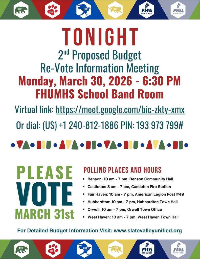 Graphic announcing a 2nd proposed budget re-vote information meeting on Monday, March 30, 2026 at 6:30 PM in the FHUMHS School Band Room, with a virtual link and phone option provided. Also includes reminder to vote on March 31 and lists polling locations and hours for Benson, Castleton, Fair Haven, Hubbardton, Orwell, and West Haven. Includes Slate Valley school logos and decorative elements.