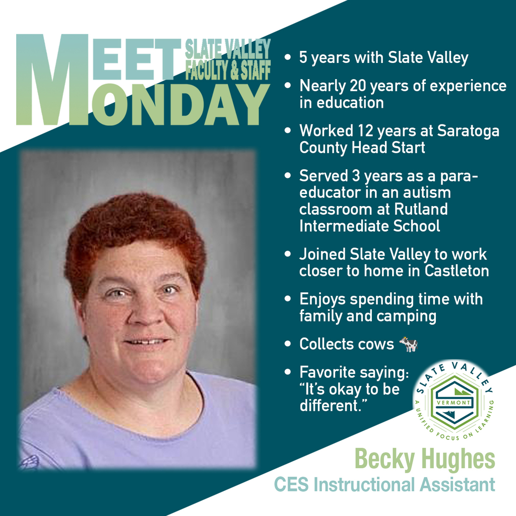Graphic introducing Becky Hughes, CES instructional assistant, highlighting her 5 years with Slate Valley, nearly 20 years in education, prior work at Saratoga County Head Start and Rutland Intermediate School, and her interests in family, camping, and collecting cows, with the quote “It’s okay to be different.”