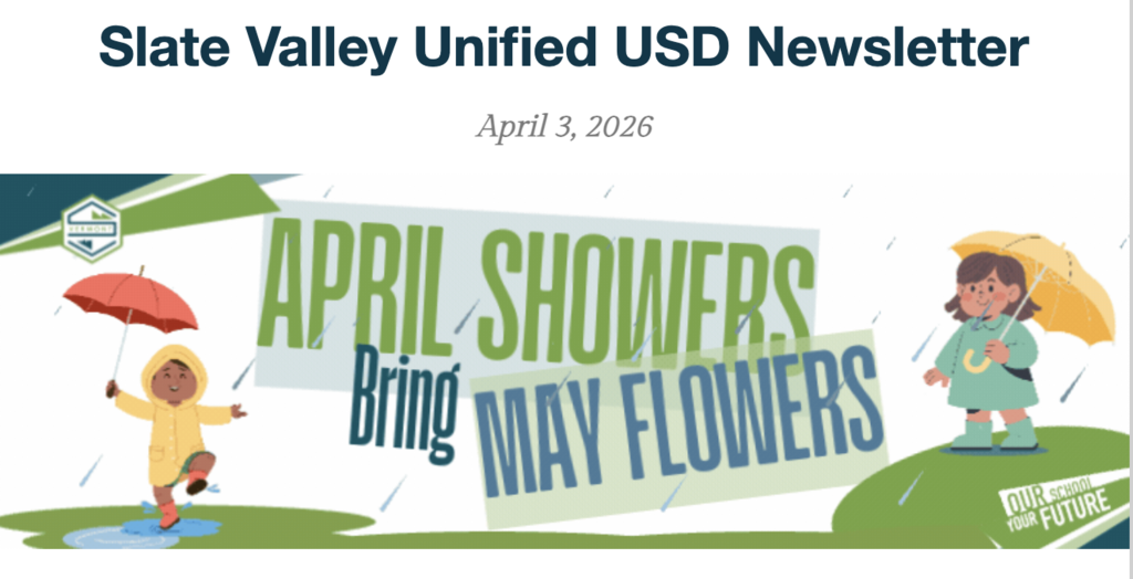 Header for Slate Valley Unified USD Newsletter dated April 3, 2026, featuring the phrase “April showers bring May flowers” with illustrations of children holding umbrellas in the rain.