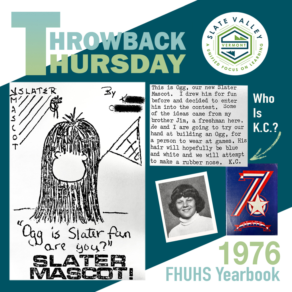 Graphic titled “Throwback Thursday” featuring Slate Valley branding and a 1976 FHUHS yearbook throwback. Includes a student-drawn Slater mascot named “Ogg,” a typed description of the mascot concept, a small yearbook-style student photo, and the prompt “Who is K.C.?” alongside “1976 FHUHS Yearbook.”