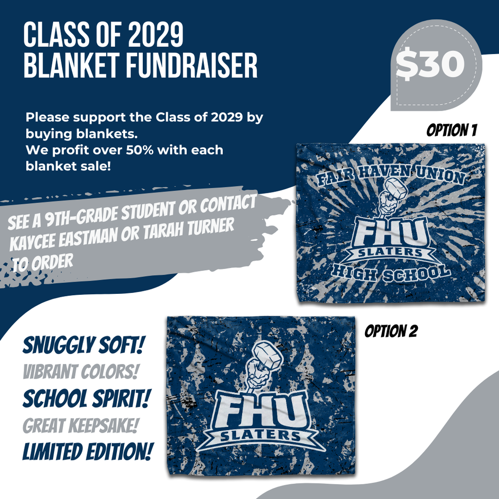 Graphic promoting a Class of 2029 blanket fundraiser. Features two blue Fair Haven Union Slaters blanket designs, priced at $30 each, with ordering information through 9th grade students or contacts Kaycee Eastman or Tarah Turner. Highlights include soft material, vibrant colors, school spirit, and limited edition.