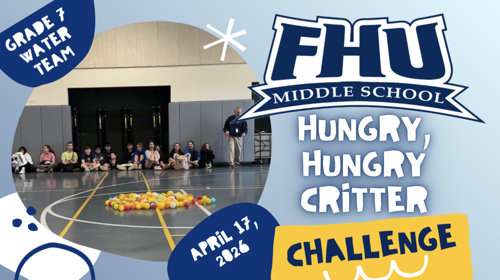 Graphic for Fair Haven Union Middle School event. Text reads “FHU Middle School Hungry, Hungry Critter Challenge,” “Grade 7 Water Team,” and “April 17, 2026.” Includes a photo of students in a gym racing on scooter boards to collect balls with decorated bins while classmates watch.