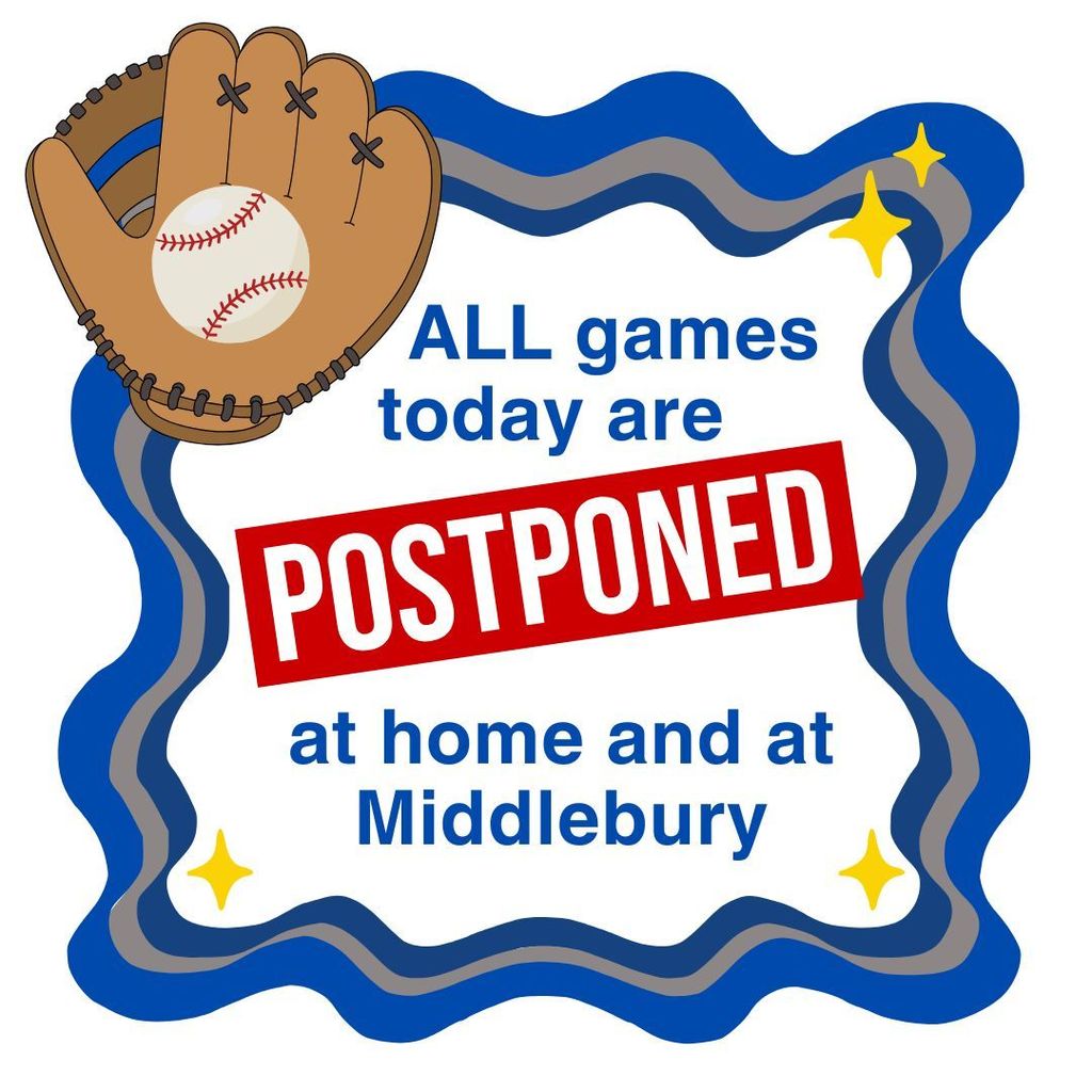 Graphic with a baseball glove and ball reads: “All games today are POSTPONED at home and at Middlebury.”