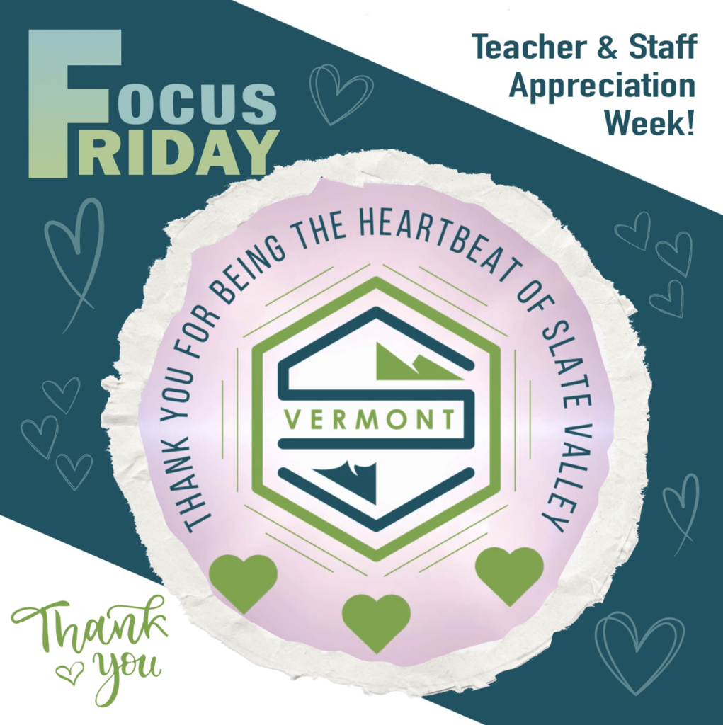 Graphic with teal and white background reading “Focus Friday” and “Teacher & Staff Appreciation Week.” In the center is a circular badge with the Slate Valley logo and the message “Thank you for being the heartbeat of Slate Valley,” surrounded by small heart icons. The words “Thank you” appear in script in the lower corner.