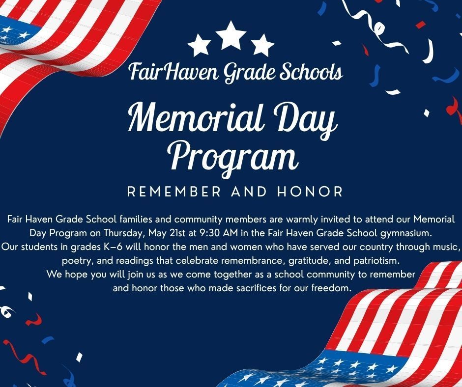 Blue Memorial Day flyer for Fair Haven Grade Schools featuring waving American flags and red, white, and blue confetti graphics. The flyer announces a Memorial Day Program on Thursday, May 21st at 9:30 AM in the Fair Haven Grade School gymnasium. It explains that students in grades K–6 will honor service members through music, poetry, and readings celebrating remembrance, gratitude, and patriotism.