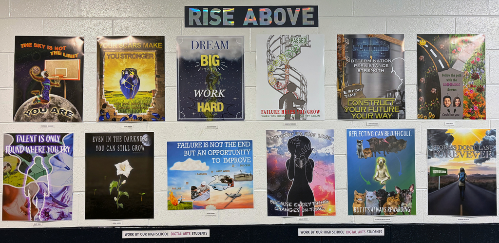 A hallway display of colorful student-created motivational posters titled “Rise Above” hangs on a school wall. The posters feature inspirational phrases, artistic illustrations, and creative digital designs created by high school Digital Arts students.