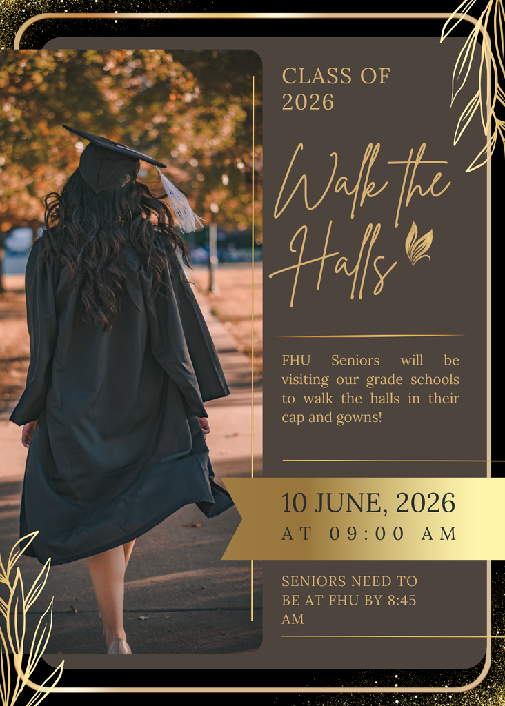Black and gold graduation-themed flyer for Fair Haven Union High School’s “Walk the Halls” event for the Class of 2026. The flyer features a photo of a graduate in a cap and gown walking down a sidewalk. Text explains that FHU seniors will visit grade schools in their caps and gowns on June 10, 2026, at 9:00 a.m. Seniors are instructed to be at FHU by 8:45 a.m. Decorative gold leaf accents and elegant typography frame the design.