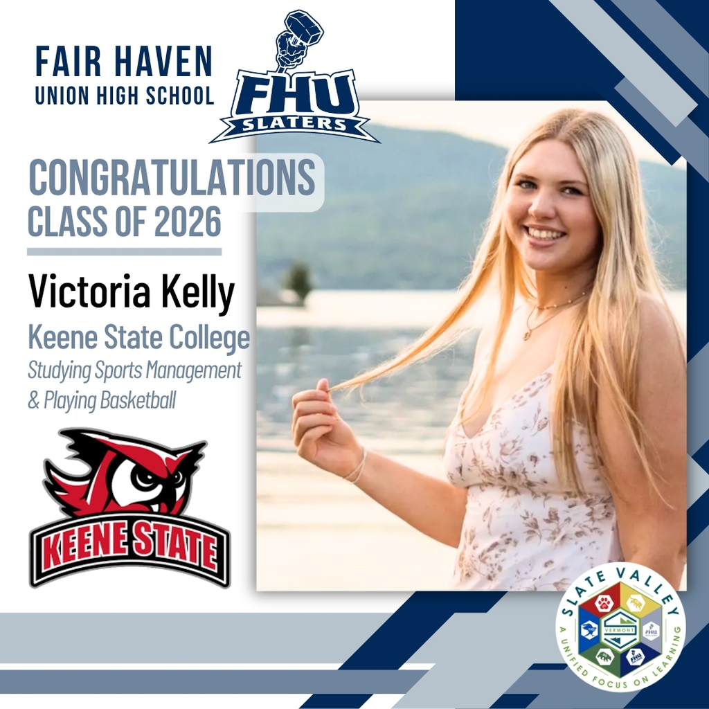 Graphic celebrating Fair Haven Union High School Class of 2026 graduate Victoria Kelly. The graphic features a senior portrait of Victoria standing outdoors near a lake with mountains in the background, smiling while holding a strand of her long blonde hair. Text states that she plans to attend Keene State College, where she will study Sports Management and play Basketball. FHU Slaters, Keene State, and Slate Valley logos are included in the design.