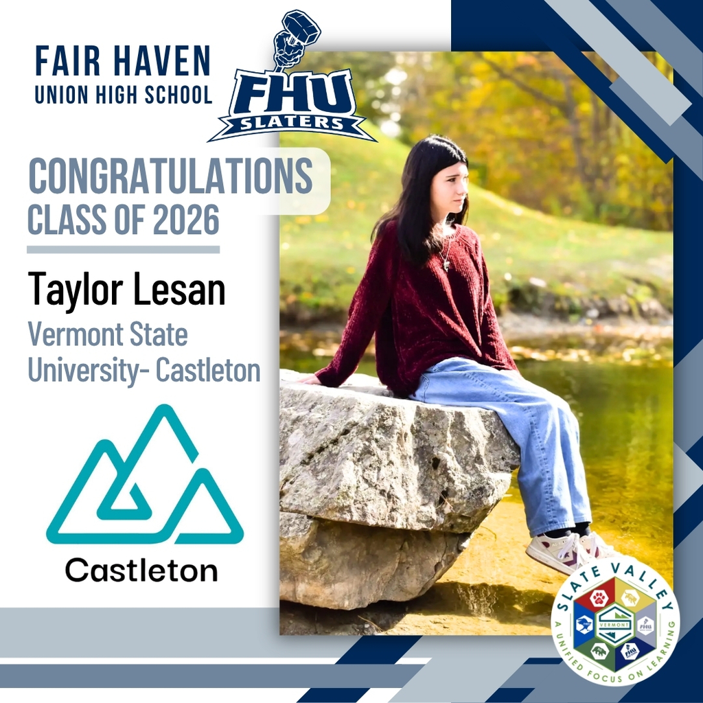 Graphic celebrating Fair Haven Union High School Class of 2026 graduate Taylor Lesan. The graphic features a senior portrait of Taylor sitting on a large rock beside a pond or stream, wearing a burgundy sweater, jeans, and sneakers, with trees and autumn colors in the background. Text states that Taylor plans to attend Vermont State University–Castleton. FHU Slaters, Vermont State University–Castleton, and Slate Valley logos are included in the design.
