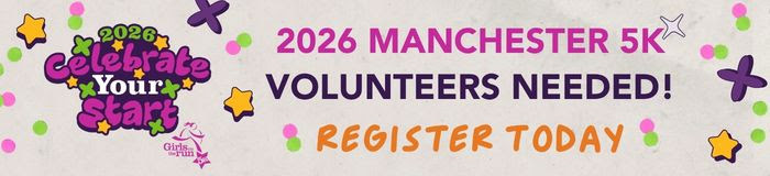 Graphic banner promoting the 2026 Manchester 5K volunteer opportunity. The design features colorful stars, dots, and playful decorations with the “2026 Celebrate Your Start” logo and Girls on the Run logo on the left. Large text reads: “2026 Manchester 5K – Volunteers Needed! Register Today.”
