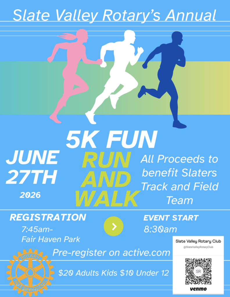 Flyer promoting Slate Valley Rotary’s Annual 5K Fun Run and Walk. The design features silhouettes of three runners in pink, white, and blue against a blue background. Event details include: Saturday, June 27, 2026; registration begins at 7:45 a.m. at Fair Haven Park; event starts at 8:30 a.m. Proceeds benefit the Slaters Track & Field Team. Registration costs are $20 for adults and $10 for children under 12. The flyer also includes Rotary International branding, a QR code, and information to pre-register on active.com.