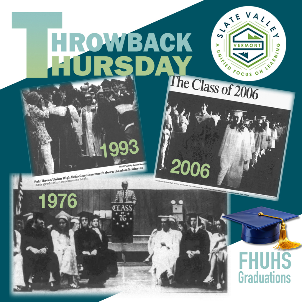 Graphic titled “Throwback Thursday” featuring the Slate Valley logo and three black-and-white historical graduation photos from Fair Haven Union High School. The photos are labeled with the years 1976, 1993, and 2006, showing graduates in caps and gowns during commencement ceremonies. A graduation cap graphic appears in the bottom right corner next to the text “FHUHS Graduations.”