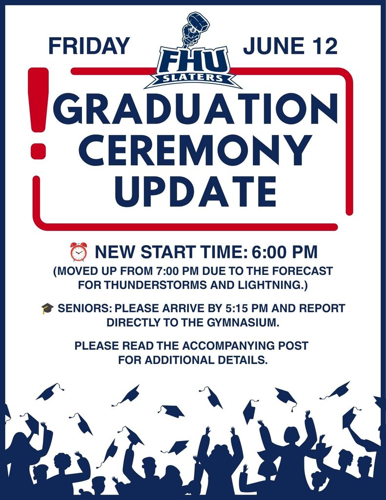 Graphic titled "FHU Slaters Graduation Ceremony Update" for Friday, June 12. The flyer announces that graduation will begin at 6:00 PM, moved up from 7:00 PM due to the forecast for thunderstorms and lightning. Seniors are instructed to arrive by 5:15 PM and report directly to the gymnasium. The flyer also directs readers to the accompanying post for additional details. The design features the FHU Slaters logo, red alert accents, and silhouettes of graduates tossing caps in the air along the bottom.