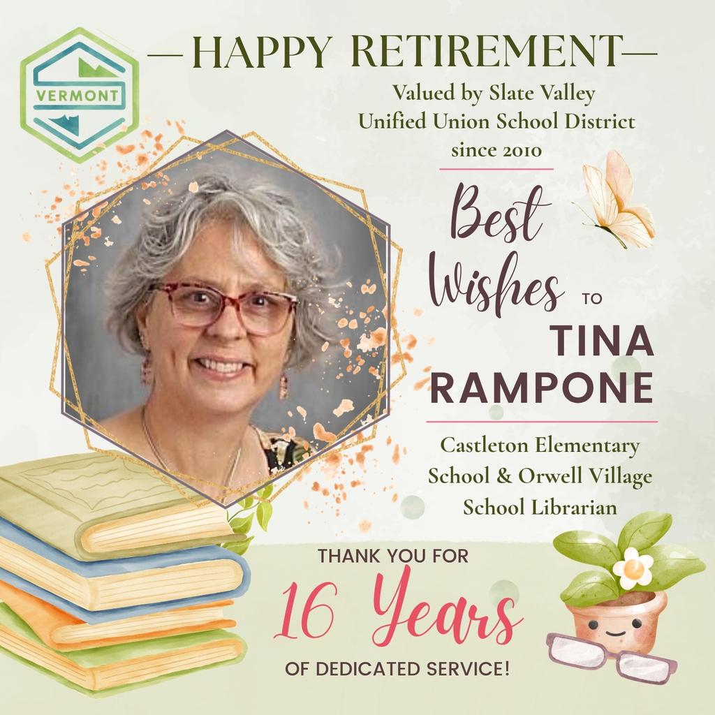 Retirement recognition graphic honoring Tina Rampone. The design features a portrait of Tina inside a decorative geometric frame with watercolor-style books stacked in the lower left corner and a small potted plant with glasses in the lower right. Text reads: "Happy Retirement. Valued by Slate Valley Unified Union School District since 2010. Best Wishes to Tina Rampone, Castleton Elementary School & Orwell Village School Librarian. Thank you for 16 years of dedicated service!" The Slate Valley logo appears in the upper left corner, with soft floral and butterfly accents throughout the design.