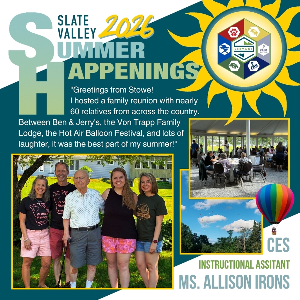 Graphic titled "Slate Valley 2026 Summer Happenings" featuring Castleton Elementary School Instructional Assistant Ms. Allison Irons. The graphic includes a large family photo of five relatives smiling outdoors during a family reunion in Stowe, Vermont. Two smaller photos show family members gathered inside a pavilion for a reunion meal and a scenic view of colorful hot air balloons floating above the Stowe landscape. Text on the graphic reads: "Greetings from Stowe! I hosted a family reunion with nearly 60 relatives from across the country. Between Ben & Jerry's, the Von Trapp Family Lodge, the Hot Air Balloon Festival, and lots of laughter, it was the best part of my summer!" A colorful hot air balloon illustration appears near the bottom right. The Slate Valley logo is displayed inside a bright yellow sun in the upper right corner, and the bottom of the graphic identifies Ms. Irons as a CES Instructional Assistant.