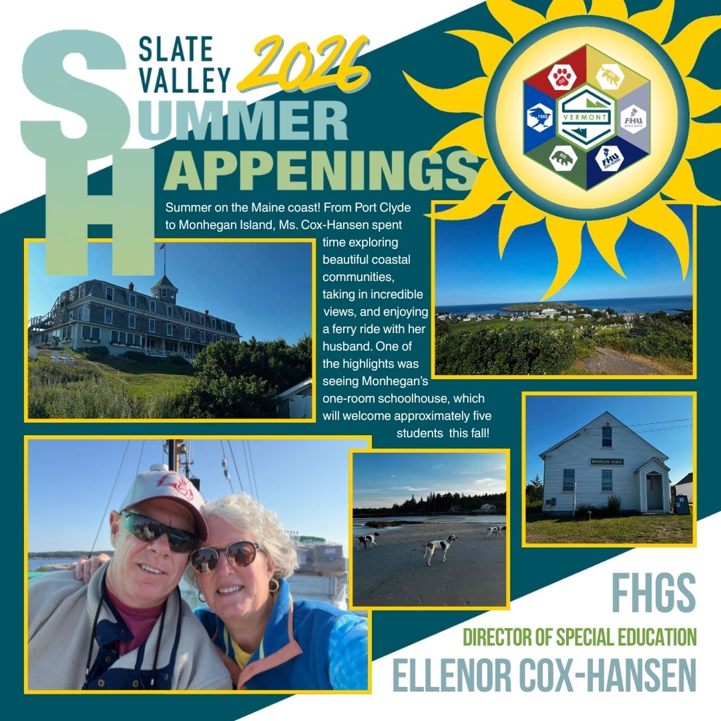 Graphic titled “Slate Valley 2026 Summer Happenings” featuring FHGS Director of Special Education Ellenor Cox-Hansen. Photos highlight a summer trip to Port Clyde and Monhegan Island, Maine, including Ellenor and her husband smiling together on a ferry, the Island Inn, a panoramic view of Monhegan village and the coast, dogs on a beach, and Monhegan’s small one-room schoolhouse. The Slate Valley logo appears inside a yellow sun at the top right.