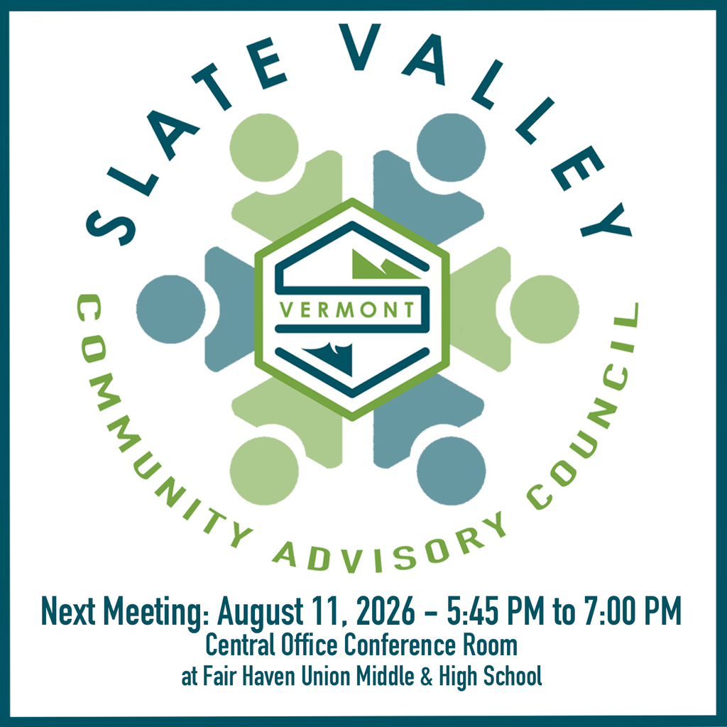 Graphic featuring the Slate Valley Community Advisory Council logo with six stylized figures surrounding a Vermont emblem. Text reads: "Slate Valley Community Advisory Council." At the bottom: "Next Meeting: August 11, 2026 – 5:45 PM to 7:00 PM. Central Office Conference Room at Fair Haven Union Middle & High School."