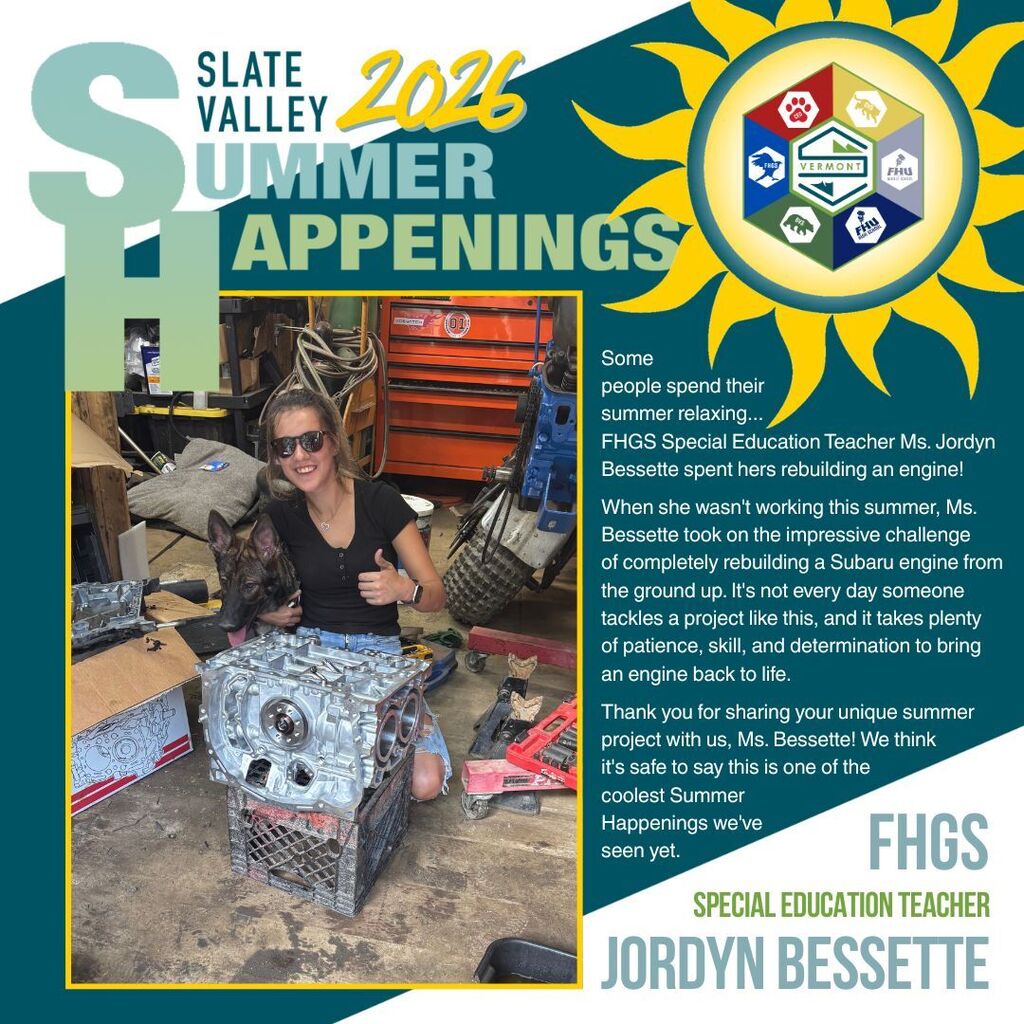 Graphic titled "Slate Valley 2026 Summer Happenings" featuring Fair Haven Grade School Special Education Teacher Ms. Jordyn Bessette. A large photo shows Ms. Bessette smiling and giving a thumbs-up while kneeling beside a partially rebuilt Subaru engine in a garage workshop. A German Shepherd sits beside her, and the garage contains tools, engine parts, a red tool chest, and a vehicle with its engine removed. Text explains that Ms. Bessette spent her summer completely rebuilding a Subaru engine from the ground up. The Slate Valley logo appears inside a bright yellow sun in the upper right corner, and the bottom of the graphic identifies her as an FHGS Special Education Teacher.