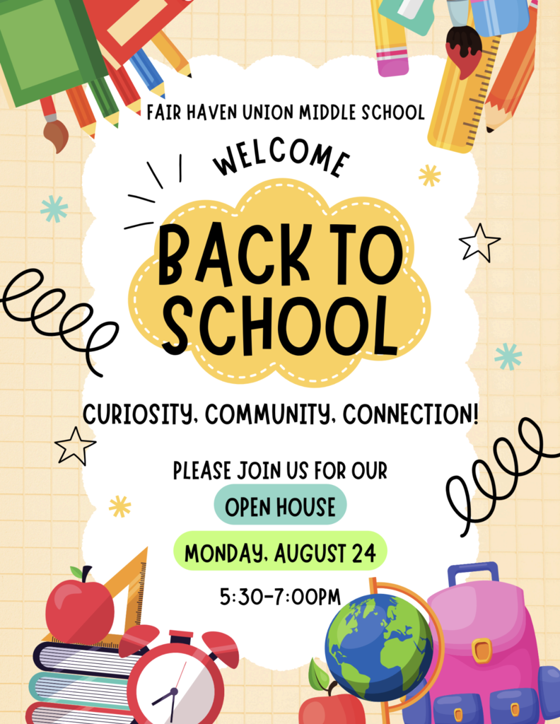 Colorful back-to-school flyer for the Fair Haven Union Middle School Open House on Monday, August 24, from 5:30–7:00 p.m. The design features school supplies, books, apples, a globe, backpack, and alarm clock surrounding the words “Welcome Back to School” and the theme “Curiosity, Community, Connection!”