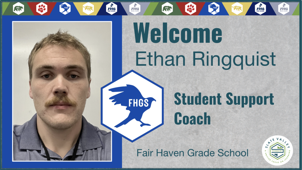Ethan Ringquist: Welcome graphic featuring Ethan Ringquist, new Student Support Coach at Fair Haven Grade School.