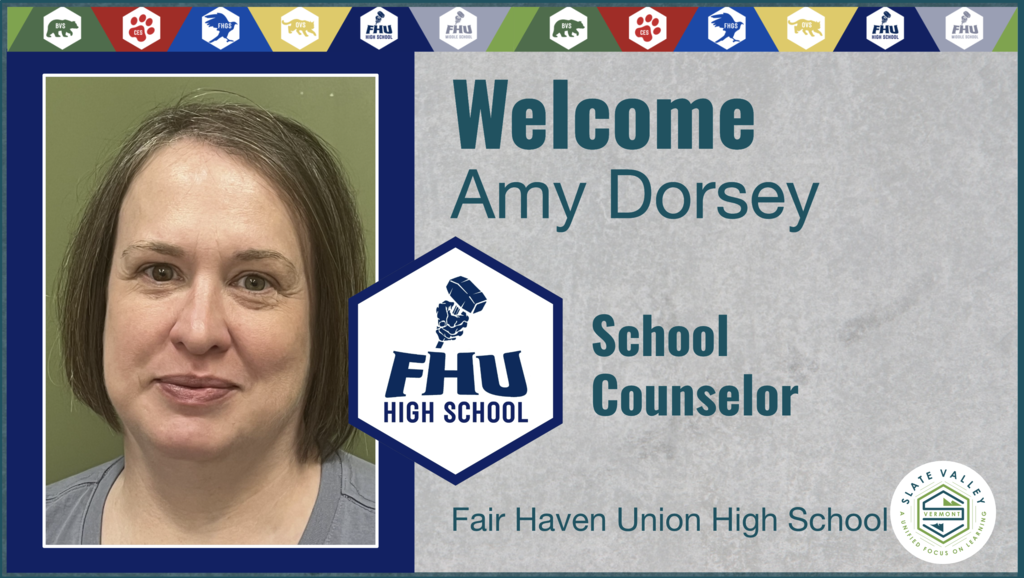 Amy Dorsey: Welcome graphic featuring Amy Dorsey, new School Counselor at Fair Haven Union High School.