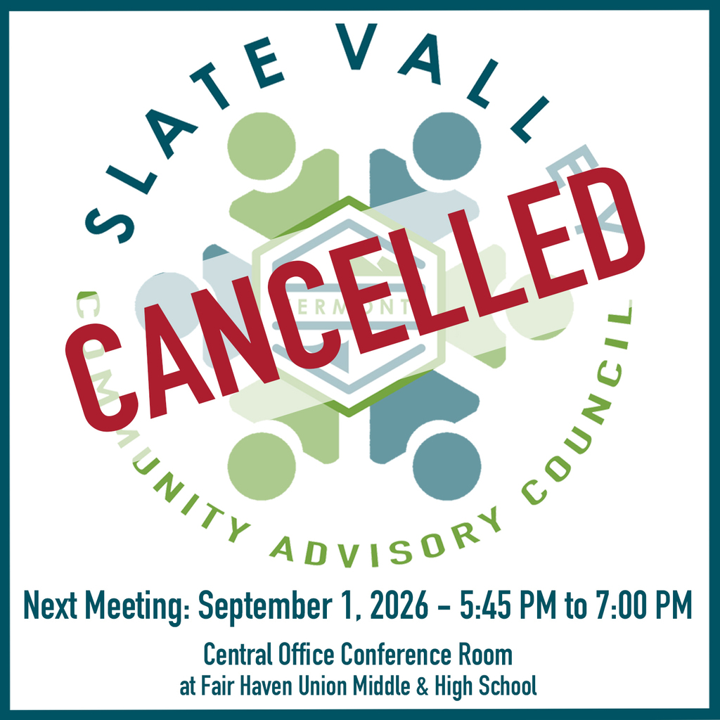Slate Valley Community Advisory Council graphic announcing that the September 1, 2026 meeting, originally scheduled for 5:45–7:00 PM in the Central Office Conference Room at Fair Haven Union Middle & High School, has been CANCELLED.