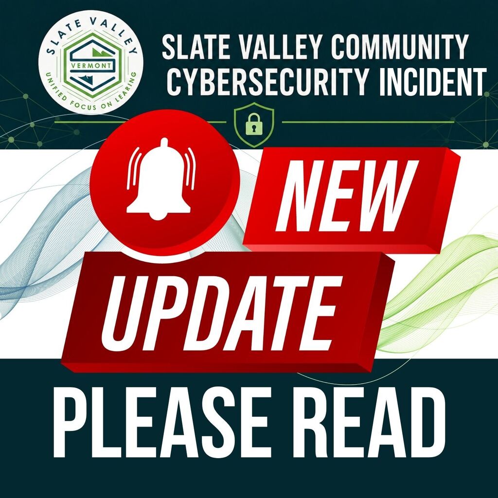 Graphic featuring the Slate Valley logo and the words “Slate Valley Community Cybersecurity Incident—New Update, Please Read.” A red alert bell and green lock icon emphasize the important notice.
