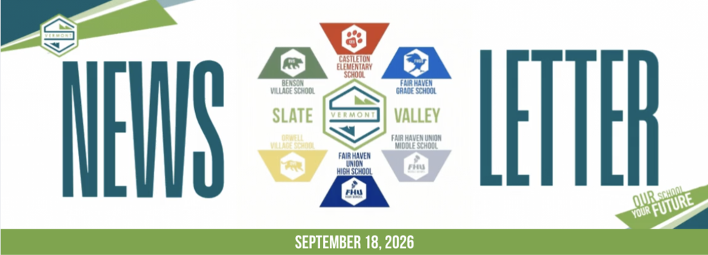 Slate Valley Unified Union School District newsletter banner dated September 18, 2026, featuring logos for district schools including Castleton Elementary, Fair Haven Grade School, Fair Haven Union Middle School, Fair Haven Union High School, Orwell Village School, and Benson Village School.