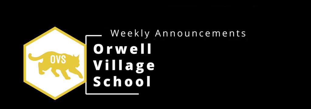 Graphic reading: Weekly Announcements. Orwell Village School. To the left is a yellow hexagon featuring a wildcat silhouette and the letters OVS.