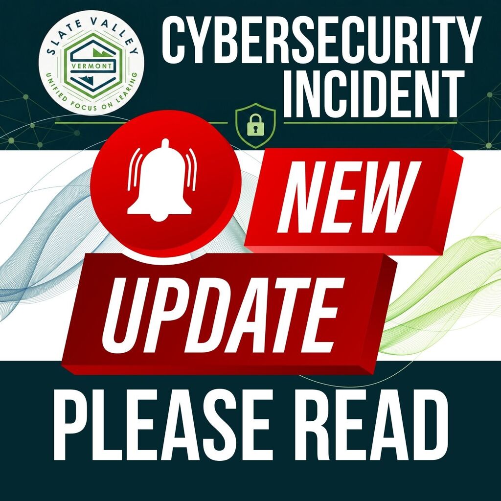 Graphic alert flyer titled "Cybersecurity Incident - New Update - Please Read." Features the Slate Valley logo, a lock symbol, and a red notification bell icon.