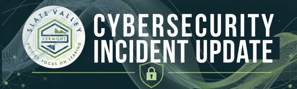 Graphic alert flyer titled "Cybersecurity Incident - New Update - Please Read." Features the Slate Valley logo, a lock symbol, and a red notification bell icon.