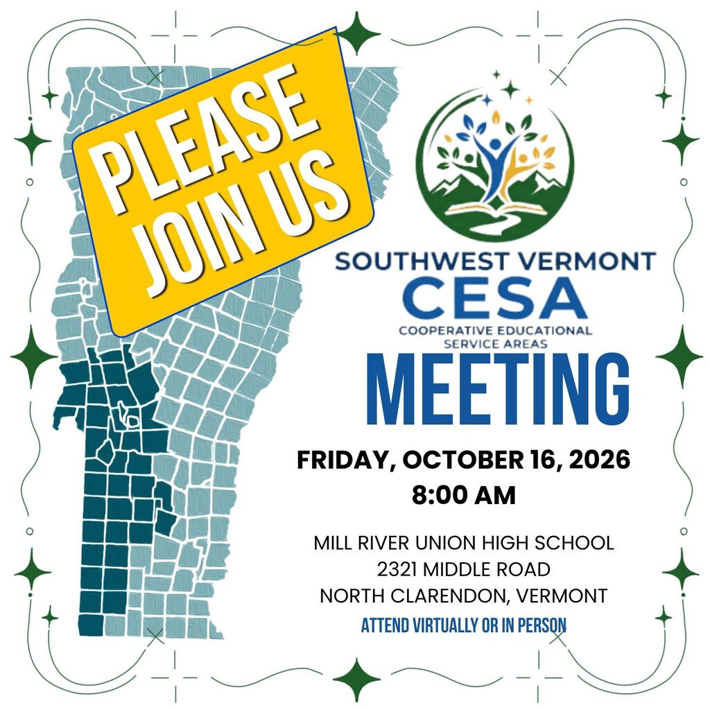 A promotional graphic advertising a Southwest Vermont CESA meeting[cite: 55]. A large yellow tag at the upper-left, overlaid on a map pattern outline of the state of Vermont, reads "PLEASE JOIN US" in bold blue capital letters[cite: 55]. Text to the right features a colorful logo of a tree made of stylized human figures above the text: "SOUTHWEST VERMONT CESA" (Cooperative Educational Service Areas) and "MEETING"[cite: 55].  Key details below read: "FRIDAY, OCTOBER 16, 2026", "8:00 AM"[cite: 55]. Location information is provided as: "MILL RIVER UNION HIGH SCHOOL", "2321 MIDDLE ROAD", "NORTH CLARENDON, VERMONT"[cite: 55]. The final text line at the bottom reads: "ATTEND VIRTUALLY OR IN PERSON"[cite: 55]. The graphic is framed by stylized plus-sign/star decorative elements and wavy lines