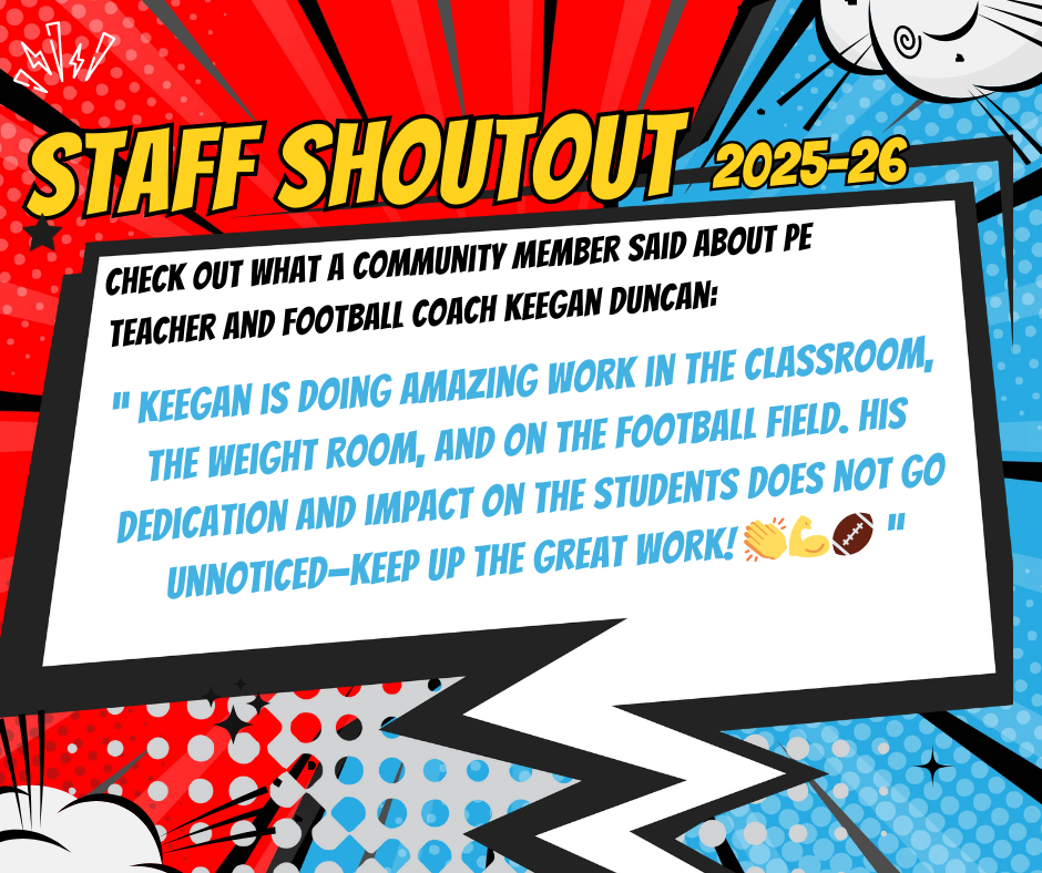 “ Keegan is doing amazing work in the classroom, the weight room, and on the football field. His dedication and impact on the students does not go unnoticed—keep up the great work!"