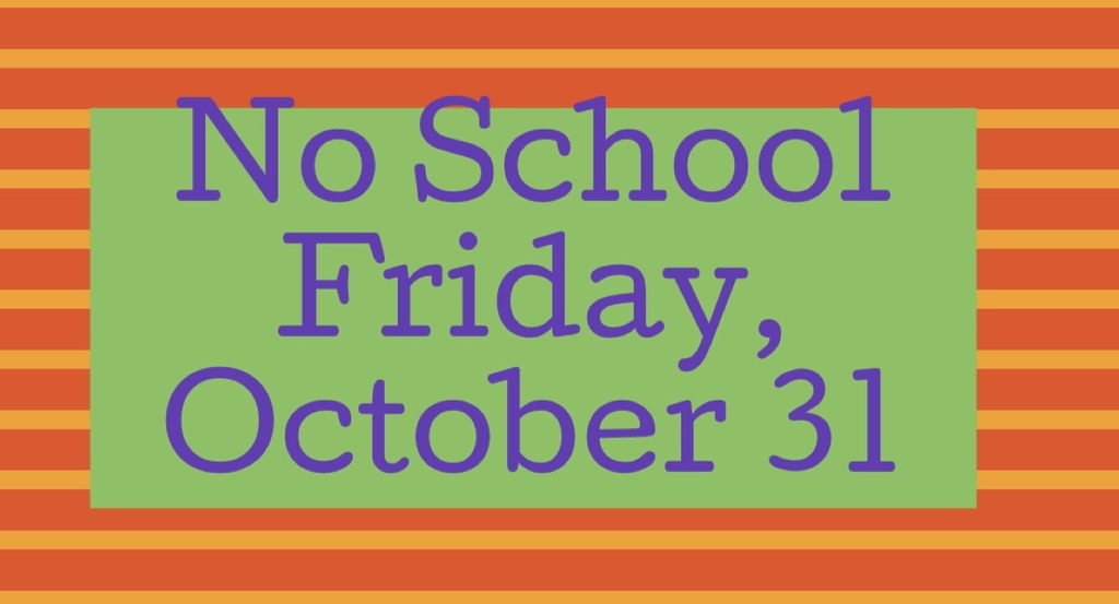 No School Friday, October 31