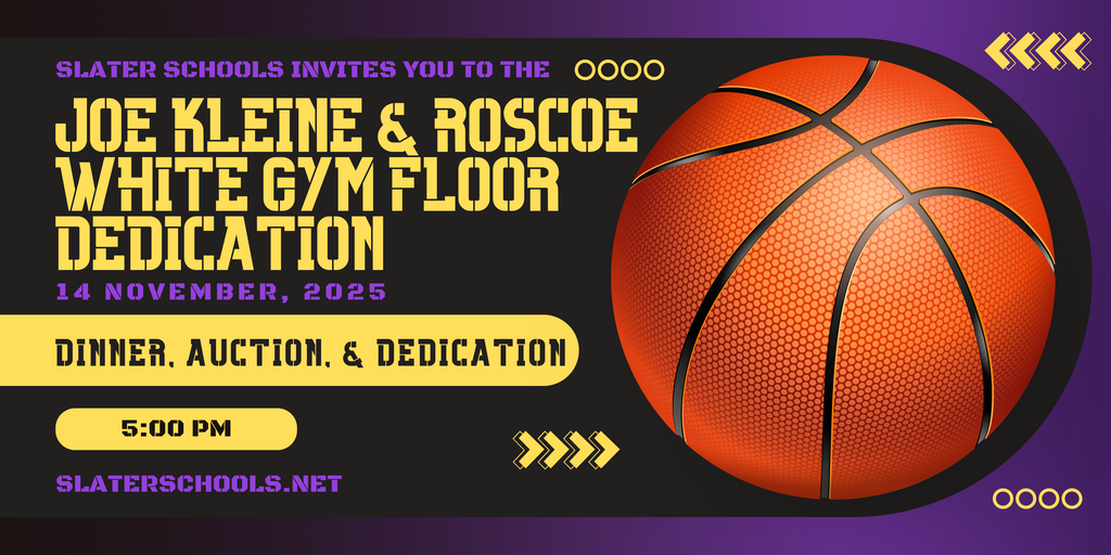 Join us this Friday for the Dedication of the new Gym Floor!  5-7 pm Free Will Dinner @Cafeteria 6:30 pm - Meet the HS Wildcats @Gym 7 pm - Auction, Dedication, Slater Legends Alumni (SLA) Induction & Remarks @gym  For more information & to view Auction Items, visit slaterschools.net