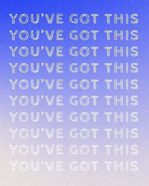 you've got this