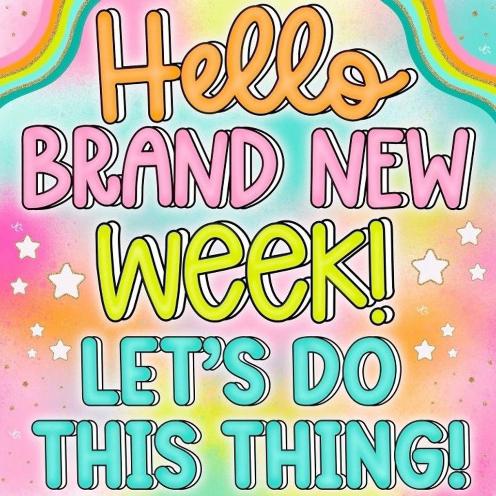 Hello brand new week! Let's do this thing!