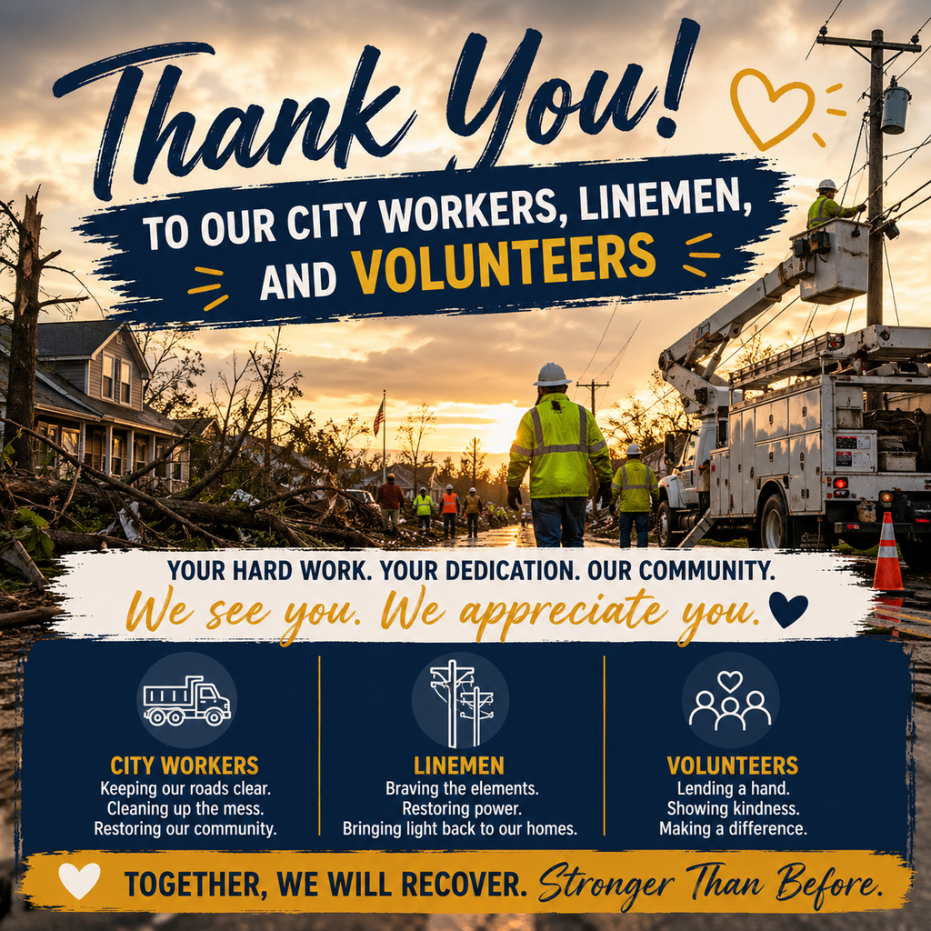 A bold, rectangular “Thank You” graphic set over a storm-damaged neighborhood at sunset. Fallen trees, debris, and damaged homes line the street while utility trucks and workers in high-visibility jackets repair power lines and clear the road.  Large script text at the top reads, “Thank You!” Beneath it, in bold block lettering: “To our city workers, linemen, and volunteers,” with “volunteers” highlighted in gold.  A message across the middle states: “Your hard work. Your dedication. Our community. We see you. We appreciate you.”  The bottom section features three icons with captions:  City Workers: “Keeping our roads clear. Cleaning up the mess. Restoring our community.” Linemen: “Braving the elements. Restoring power. Bringing light back to our homes.” Volunteers: “Lending a hand. Showing kindness. Making a difference.”  A final banner at the bottom reads: “Together, we will recover. Stronger than before.”