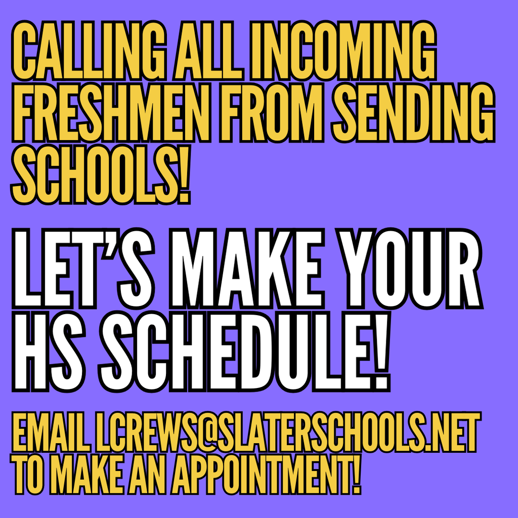 Gilliam, Hardeman, Miami and Orearville 8th Grade Parents! Do you have a student planning to attend Slater as a freshman in the Fall?  Let's get a schedule set up - email today for upcoming options! 