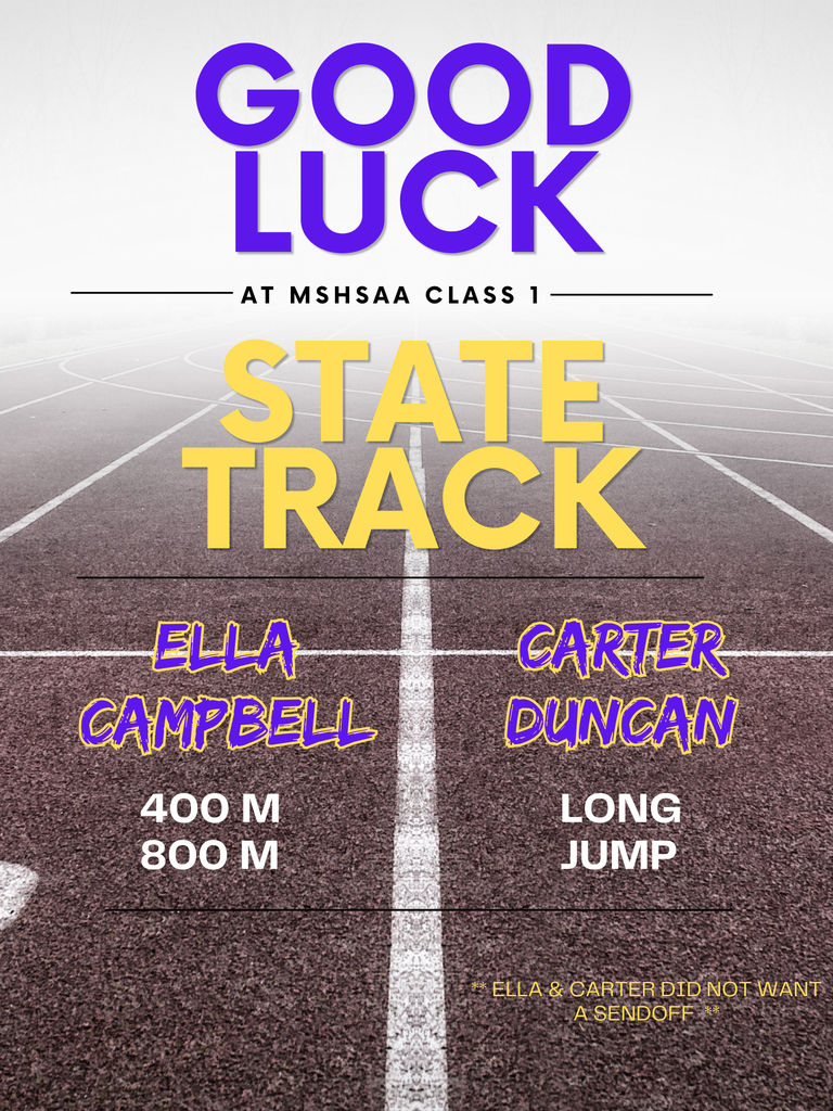 Good luck at MSHSAA Class 1 State Track, Ella Campbell & Carter Duncan!