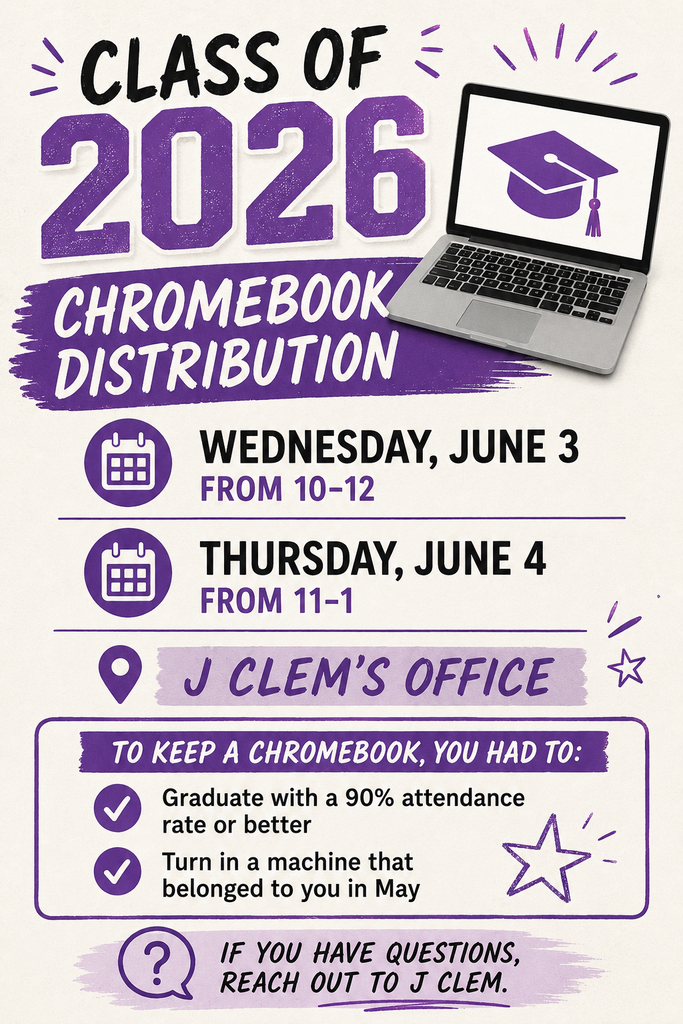 Purple and white informational poster for Class of 2026 Chromebook Distribution with dates, times, eligibility requirements, and a laptop graphic.