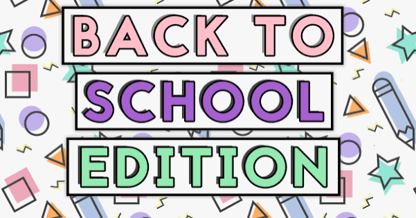 Back To School Edition