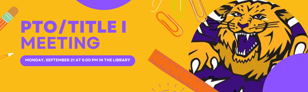 PTO/Title I Meeting Monday, September 21, 2026 at 5:00 pm in the Library