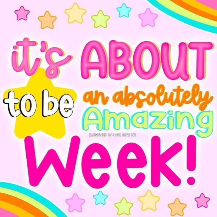 It's about to be an absolutely amazing week!