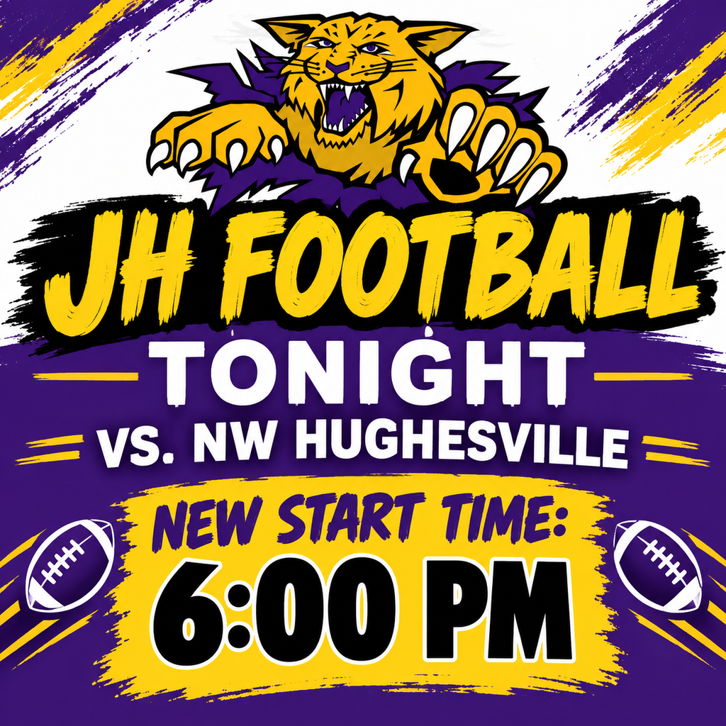 JH Football Tonight vs. NW Hughesville New Start Time: 6:00 pm