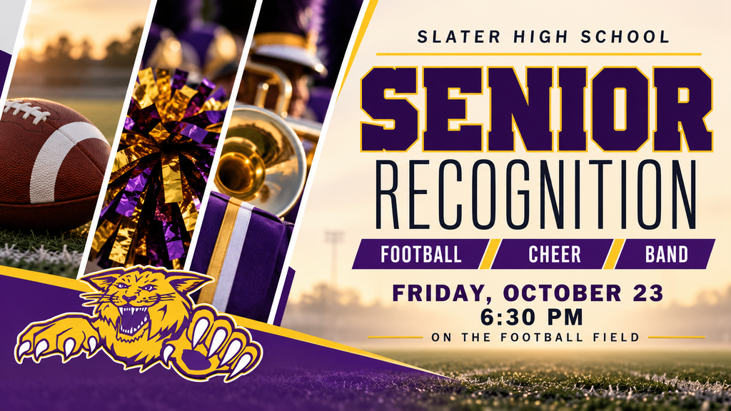 Slater High School Senior Recognition graphic in purple and gold featuring the Wildcats mascot, a football, cheer pom-poms, and a marching band instrument. Senior Recognition for Football, Cheer, and Band will take place Friday, October 23, at 6:30 p.m. on the football field.