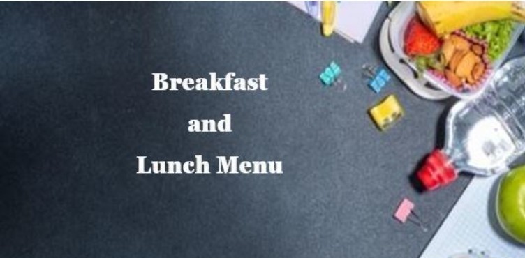 Breakfast and Lunch