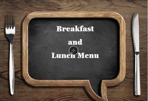Breakfast and Lunch