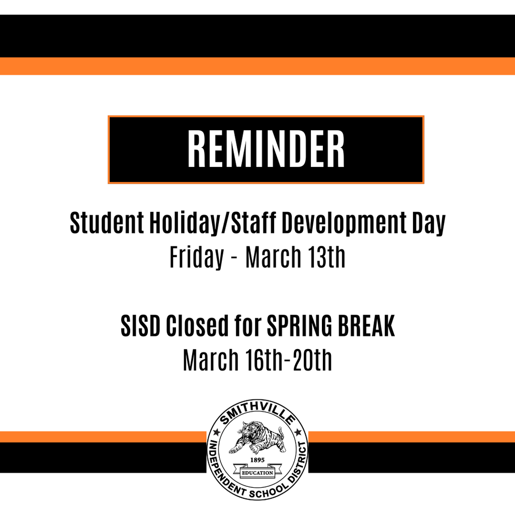 A notice displays two reminders: Student Holiday/Staff Development Day on Friday, March 13th, and SISD closed for Spring Break from March 16th to 20th.
